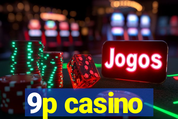 9p casino